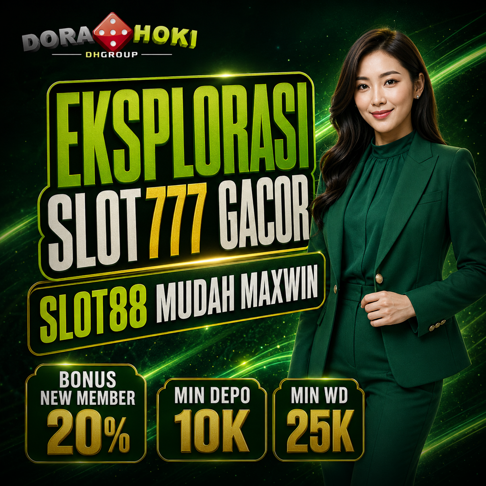 DORAHOKI ✨ Eksplorasi Slot777 Gacor Win Cepat & Memproleh Slot88 Mudah Maxwin